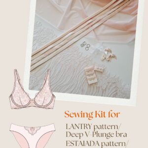 Complete Sewing Kit for LANTRY & ESTAIADA patterns (by Lingerie LVL)